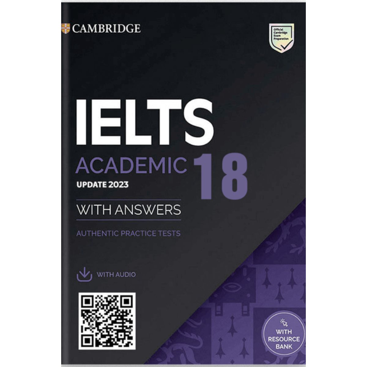 Tìm Hiểu Về Cuốn Sách Cambridge IELTS 18 Mới Nhất Năm 2023 1 Khám Phá Cuốn Sách Cambridge IELTS 18