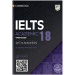 Tìm Hiểu Về Cuốn Sách Cambridge IELTS 18 Mới Nhất Năm 2023