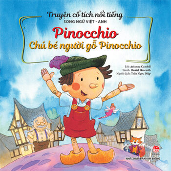 Truyện cổ tích Việt – Anh: Pinocchio – Chú bé người gỗ Pinocchio Truyện cổ tích Việt – Anh: Pinocchio – Chú bé người gỗ Pinocchio